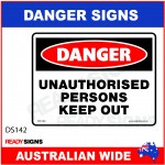 DANGER SIGN - DS-142 - UNAUTHORISED PERSONS KEEP OUT